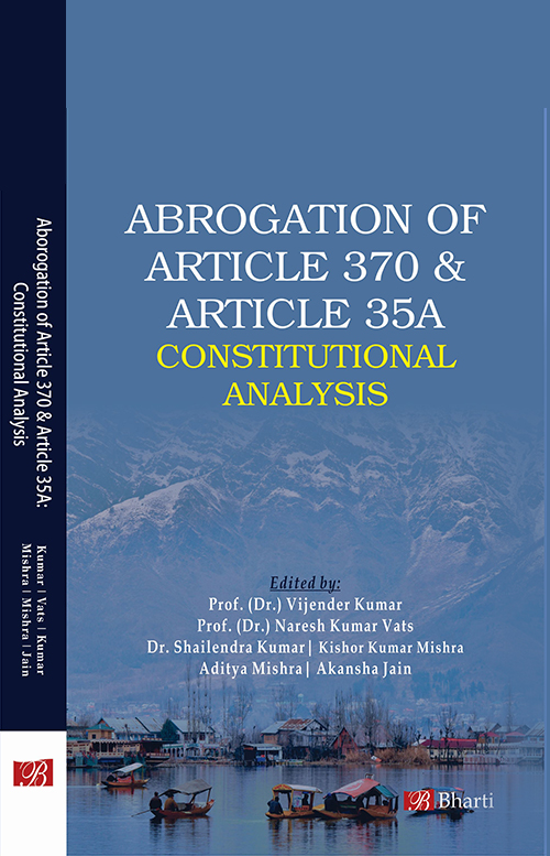 Abrogation of Article 370 & Article 35A:Constitutional Analysis