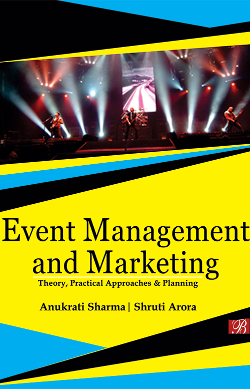 Event Management and Marketing: Theory, Practical Approaches and Planning