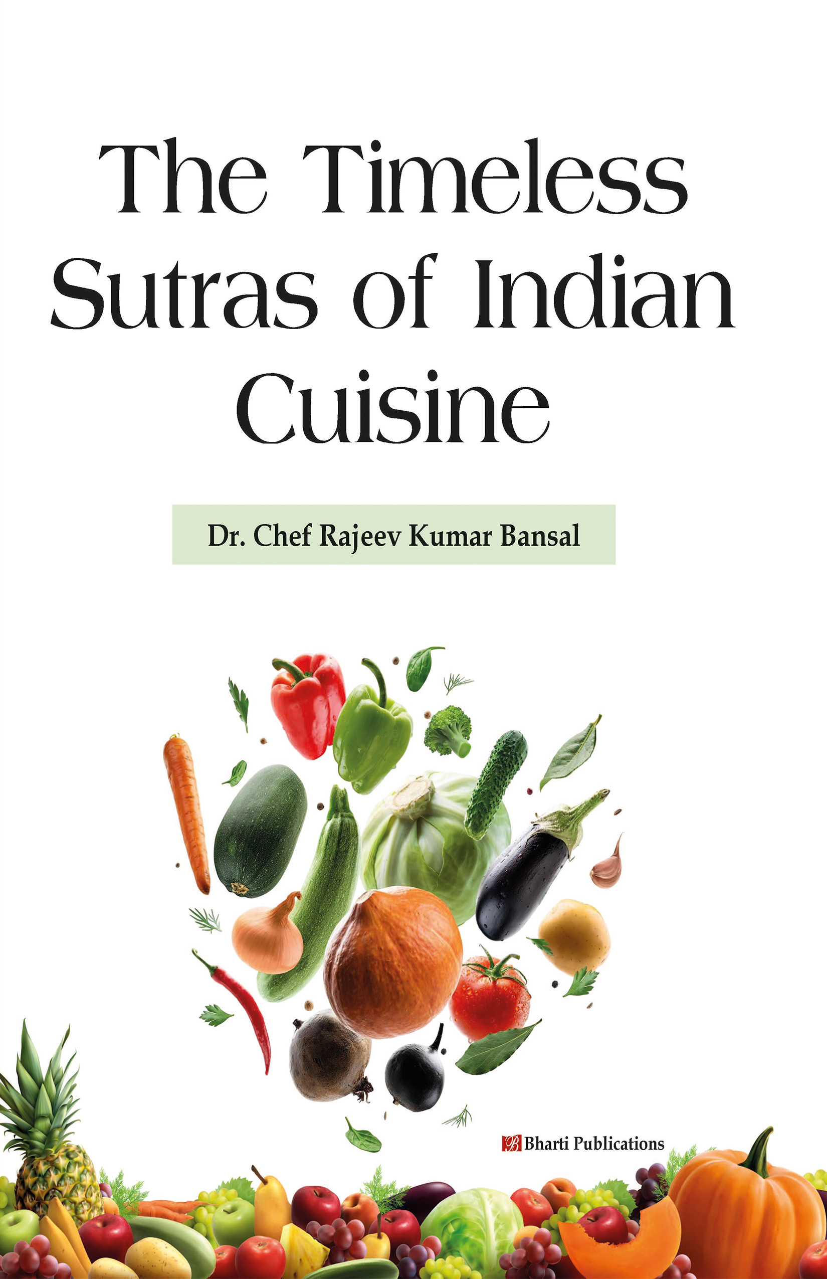 The Timeless sutras of indian cuisine
