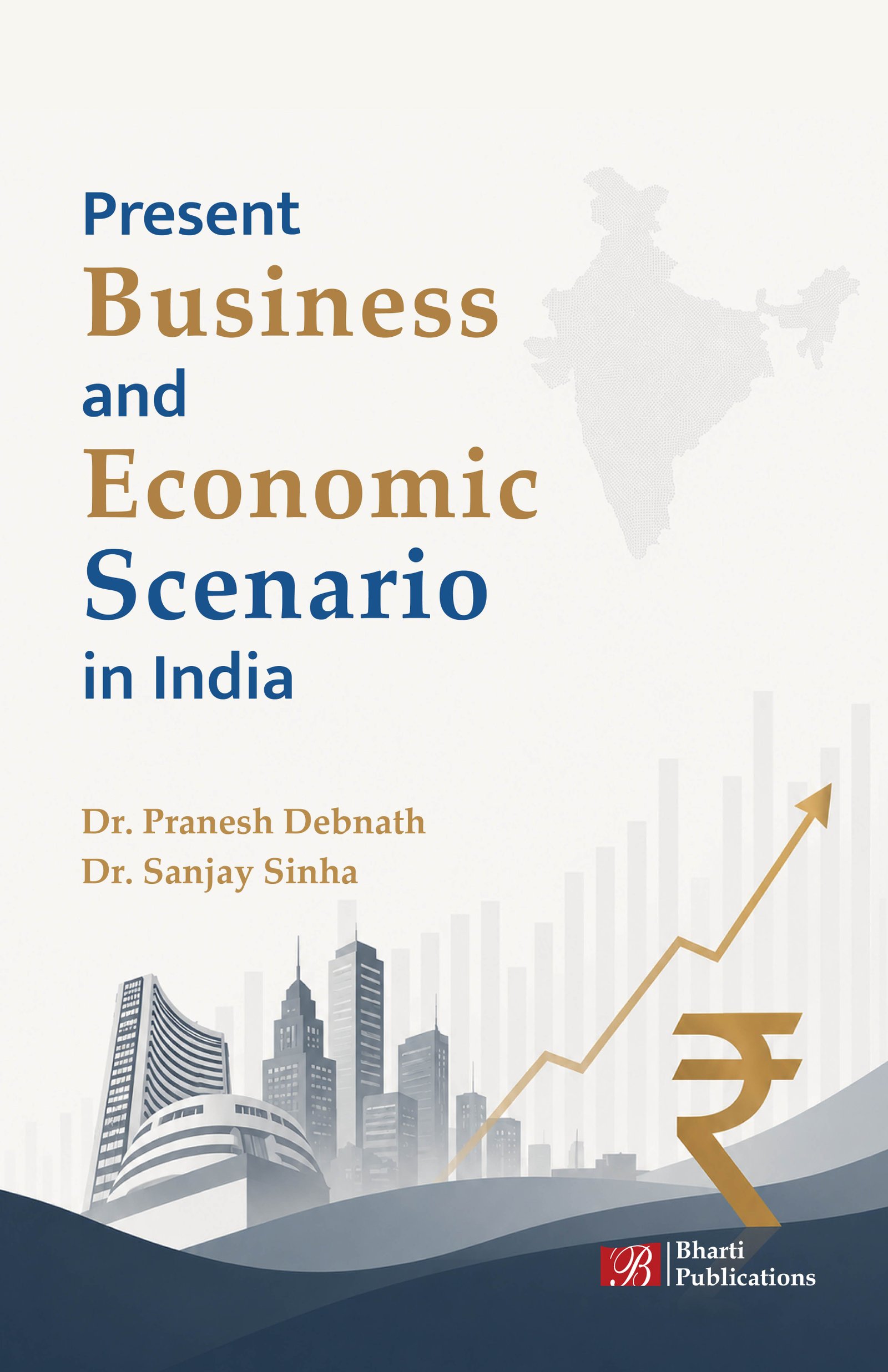 Present Business and Economic Scenario  in India