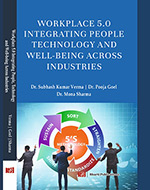 Workplace 5.0 Integrating People, Technology and Well-being Across Industries